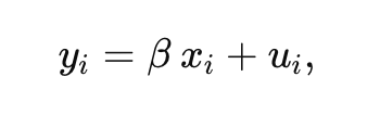 Equation representing a simple regression model: y_i = β x_i + u_i, where y_i is the outcome variable, x_i is the independent variable, β is the coefficient, and u_i is the error term.